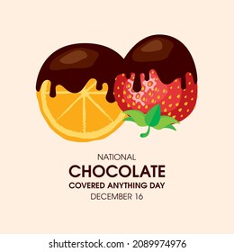 National Chocolate Covered Anything Day vector. Chocolate covered strawberry vector. Fruits dipped in chocolate vector. Chocolate Covered Anything Day Poster, December 16. Important day