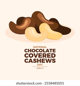 National Chocolate Covered Cashews Day poster vector illustration. Cashews nuts in chocolate icon vector. Template for background, banner, card. April 21 every year. Important day