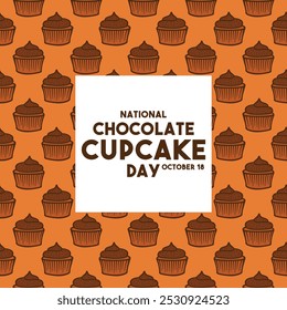 National Chocolate Cupcake Day. October 18. Chocolate cupcake seamless pattern. Eps 10.
