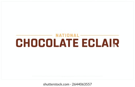 Projeto do Dia Nacional do Chocolate Eclair no fundo branco, Projeto tipográfico do Dia Nacional do Chocolate Eclair, Projeto vetorial do Dia Nacional do Chocolate Eclair, Dia Nacional do Chocolate Eclair