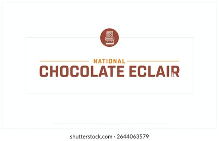 Projeto do Dia Nacional do Chocolate Eclair no fundo branco, Projeto tipográfico do Dia Nacional do Chocolate Eclair, Projeto vetorial do Dia Nacional do Chocolate Eclair, Dia Nacional do Chocolate Eclair