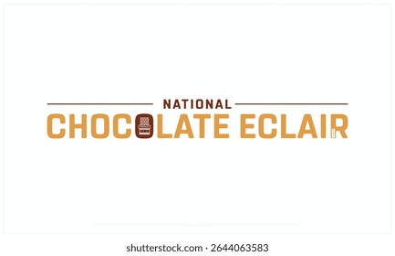 Projeto do Dia Nacional do Chocolate Eclair no fundo branco, Projeto tipográfico do Dia Nacional do Chocolate Eclair, Projeto vetorial do Dia Nacional do Chocolate Eclair, Dia Nacional do Chocolate Eclair