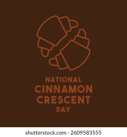 National Cinnamon Crescent Day. April. Eps 10.