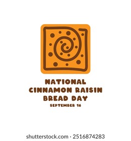 National Cinnamon Raisin Bread Day. September 16. Eps 10.