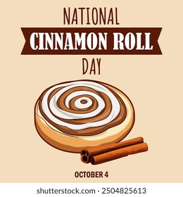 National Cinnamon Roll Day. October 4. Holiday concept. Template for background, banner, card, poster with text inscription. Bakery product in flat cartoon style isolated on light background.