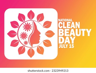 National Clean Beauty Day Vector illustration. July 15. Holiday concept. Template for background, banner, card, poster with text inscription.