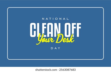 National Clean Off Your Desk Day