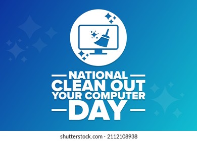 National Clean Out Your Computer Day. Holiday concept. Template for background, banner, card, poster with text inscription. Vector EPS10 illustration