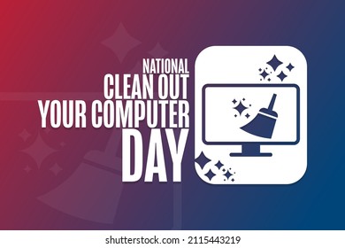 Día nacional de limpieza de su computadora. Concepto de vacaciones. Plantilla para fondo, banner, tarjeta, afiche con inscripción de texto. Ilustración del vector EPS10
