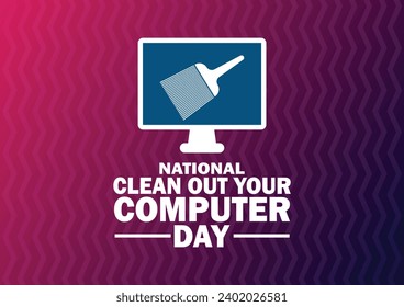 National Clean Out Your Computer Day Vector illustration. Holiday concept. Template for background, banner, card, poster with text inscription.