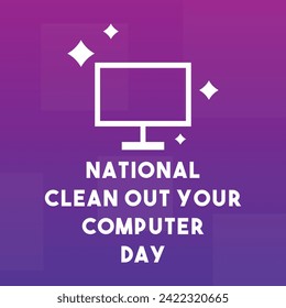 National Clean Out Your Computer Day. The second Monday in February. Gradient background. Eps 10.