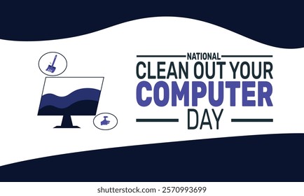 National Clean Out Your Computer Day background template. Perfect for banners, cards, posters, and social media . Vector design with text inscription and classic color for a professional look