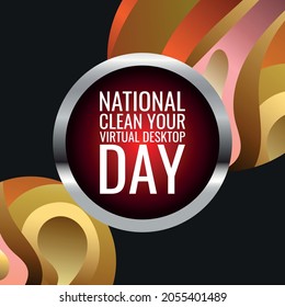 National Clean Your Virtual Desktop Day. Diseño geométrico adecuado para carteles y pancartas de tarjetas de felicitación