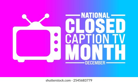 National Closed Caption TV Mês fundo, banner ou modelo de cartaz. observado todos os anos em dezembro. Conceito de férias. Use para qualquer modelo, cartão, cartaz, cartaz, modelo.