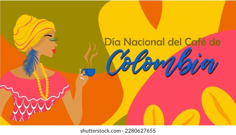 Cartel del Día Nacional del Café en Colombia. Mujer afrocolombiana sosteniendo una taza de café en su mano. Ropa nacional colombiana. Inscripción en español: Día Nacional del Café en Colombia