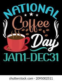 NATIONAL COFFEE DAY JAN1-DEC31.Coffee Quote for coffee lover