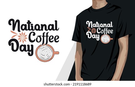 
National Coffee Day, coffee t shirt design