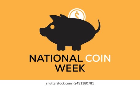 National Coin Week observed every year in April .Template for background, banner, card, poster with text inscription.