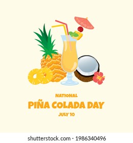 National Piña Colada Day vector. Tropical Pina Colada cocktail with drink umbrella, pineapple and coconut fruit vector. Fancy fresh summer drink vector. Piña Colada Day Poster, July 10. Important day