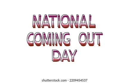 National Coming Out Day color lettering on a white background. Lesbian. LGBT