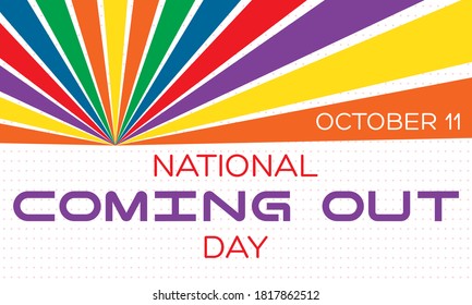 National Coming Out Day (NCOD) is an annual LGBT awareness day observed on October 11. Poster, banner, background design. Vector illustration EPS 10.