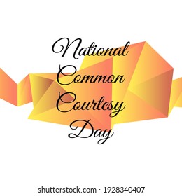 National Common Courtesy Day. Suitable for greeting card poster and banner