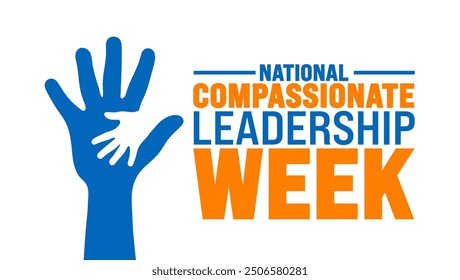 National compassionate leadership week is observed every year in September. Holiday concept. Template for background, banner, card, poster, placard, design template with unique shapes.