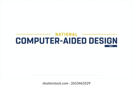 Dia Nacional do Projeto Auxiliado por Computador sobre fundo branco, Tipografia do Dia Nacional do Projeto Auxiliado por Computador, Projeto Vetorial do Dia Nacional do Projeto Auxiliado por Computador, Dia Nacional do CAD