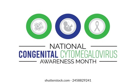 National Congenital Cytomegalovirus awareness month observed every year in June. Template for background, banner, card, poster with text inscription.