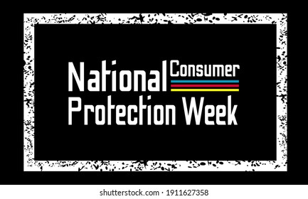 National Consumer Protection Week Vector Illustration. Suitable For Greeting Card Poster And Banner