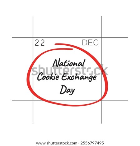 National Cookie Exchange Day, December 22 - calendar date.