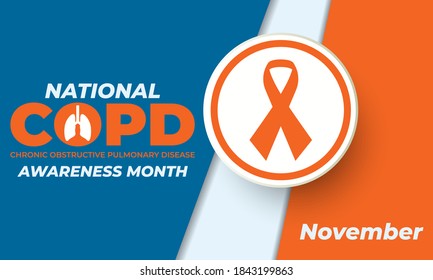 National COPD Awareness Month in November. Chronic Obstructive Pulmonary Disease. Medical concept. Background, banner, card, poster template. Vector EPS 10.