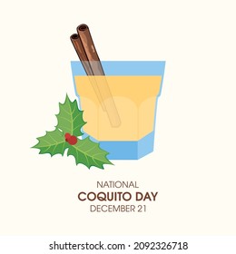 National Coquito Day vector. Puerto Rican eggnog with cinnamon icon vector. Christmas drink vector. Coquito Day Poster, December 21. Important day