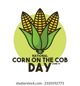 National Corn on the Cob Day. June 11. Three corn. Flat design vector. Eps 10.