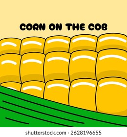 National Corn on the Cob Day to celebrate on June. Illustration of a corn with bold text on bright yellow background. Food event banner.