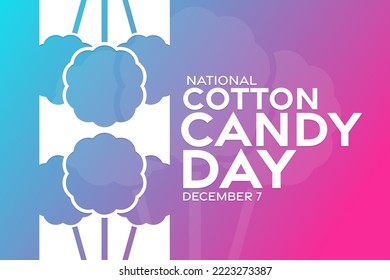 National Cotton Candy Day. December 7. Vector illustration. Holiday poster