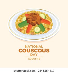 National Couscous Day poster vector illustration. Couscous food on a plate vector. Couscous with meat, zucchini, carrot and chickpeas drawing. Template for background, banner, card. 5 August