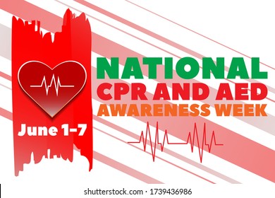 NATIONAL CPR AND AED AWARENESS WEEK. Each year from June 1-7, National CPR and AED Awareness Week stresses the importance of CPR and AED use. Poster, banner concept. Vector illustration EPS 10.