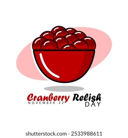 National Cranberry Relish Day to celebrate on November 22nd. Bowl of fresh cranberry relish on white background. Food event banner.