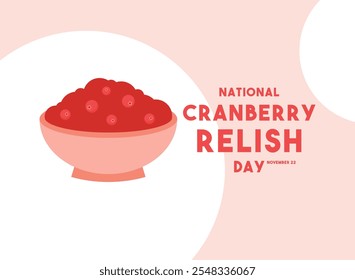 National Cranberry Relish Day. November 22. Eps 10.