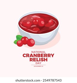 National Cranberry Relish Day poster vector illustration. Cranberries in a bowl icon vector. Cranberry sauce drawing. Template for background, banner, card. November 22 each year. Important day