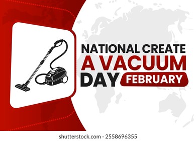 NATIONAL CREATE A VACUUM DAY Vector Illustration background on february