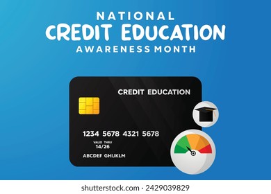 National Credit Education Awareness Month (March).  Credit cards, graduation caps and credit scores. cards, banners, posters, social media and more. Blue background.