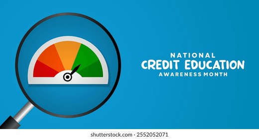 National Credit Education Month. Magnifying glass and credit score. Great for cards, banners, posters, social media and more. Blue background.