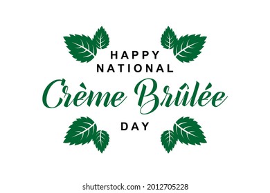 National Creme Brulee Day. Holiday concept. Template for background, Web banner, card, poster, t-shirt with text inscription