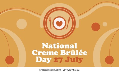 National Creme Brûlée Day vector banner design. Happy National Creme Brûlée Day modern minimal graphic poster illustration.