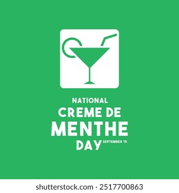 National Creme De Menthe Day. September 15. Eps 10.