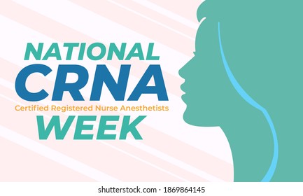 NATIONAL CRNA WEEK. Last week of January. National CRNA Week recognizes Certified Registered Nurse Anesthetists and their commitment to patient safety. Medical concept. Vector EPS 10.