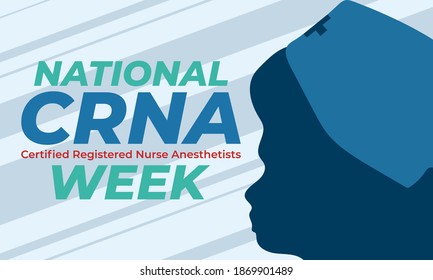 NATIONAL CRNA WEEK. Last week of January. National CRNA Week recognizes Certified Registered Nurse Anesthetists and their commitment to patient safety. Medical concept. Vector EPS 10.