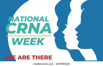 NATIONAL CRNA WEEK. Last week of January. National CRNA Week recognizes Certified Registered Nurse Anesthetists and their commitment to patient safety. Medical concept. Vector EPS 10.